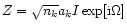 $Z=\sqrt{n_k} a_k I \exp[{\rm i} \Omega]$