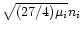 $\sqrt {(27/4)\mu _i} n_i$
