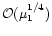 ${\cal O}(\mu_{1}^{1/4})$