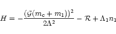 \begin{displaymath}H=-\frac{({\cal G} (m_{\rm c}+m_1))^2}{2 \Lambda^2}-{\cal R}+\Lambda_1 n_1
\end{displaymath}