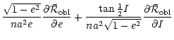 $\displaystyle \frac{\sqrt{1-e^2}}{n a^2 e} {\partial \bar{{\cal R}}_{\rm obl} \...
...{2} I}}{n a^2 \sqrt{1-e^2}}{\partial \bar{{\cal R}}_{\rm obl} \over \partial I}$