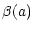 $\displaystyle \beta(a)$