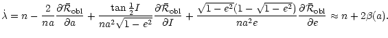 $\displaystyle \dot{\lambda} = n-\frac{2}{n a} {\partial \bar{{\cal R}}_{\rm obl...
...2 e}
{\partial \bar{{\cal R}}_{\rm obl} \over \partial e}
\approx n+2 \beta(a).$
