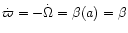 $\dot{\varpi}=-\dot{\Omega}=\beta(a)=\beta$