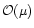 ${\cal O}(\mu)$