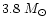 $3.8~M_\odot$