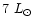 $7~L_{\odot}$
