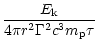 $\displaystyle \frac{E_{\rm k}}{4\pi r^{2} \Gamma^{2} c^{3} m_{\rm p} \tau}$