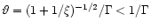 $\vartheta =(1+1/\xi)^{-1/2}/\Gamma<1/\Gamma$