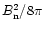 $B_{\rm n}^2/8\pi$