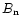 $B_{\rm n}$