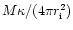 $M\kappa/(4\pi r_{\rm i}^2)$