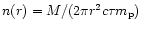 $n(r)
= M/(2\pi r^2 c\tau m_{\rm p})$