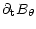 $\displaystyle \partial_{\rm t} B_\theta$