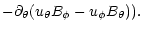 $\displaystyle - \partial_\theta (u_\theta B_\phi
- u_\phi B_\theta)).$