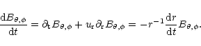 \begin{displaymath}
\frac{{\rm d} B_{\theta,\phi}}{{\rm d}t}
=\partial_{\rm t}...
...eta,\phi}
=-r^{-1} \frac{{\rm d}r}{{\rm d}t} B_{\theta,\phi}.
\end{displaymath}