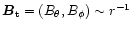 $\vec B_{\rm t} = (B_\theta, B_\phi)
\sim r^{-1}$