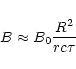 \begin{displaymath}
B\approx B_0\frac{R^2}{rc\tau}
\end{displaymath}