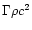 $\Gamma\rho c^2$