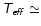 $\mathsfsl{T_{eff} \simeq}$