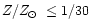 $Z/\mbox{$Z_{\odot}$ }\le 1/30$