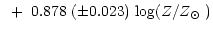 $\displaystyle ~+~0.878~(\pm 0.023)~{\rm log}(Z/\mbox{$Z_{\odot}$ })$