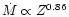 $\dot{M} \propto Z^{0.86}$