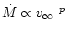$\dot{M} \propto \mbox{$v_{\infty}$ }^p$