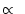 $\textstyle \propto~$
