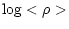 $\displaystyle {\rm log}< \rho >$