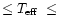 $\le \mbox{$T_{\rm eff}$ }\le$