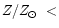 $Z/\mbox{$Z_{\odot}$ }<$