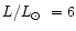 $L/\mbox{$L_{\odot}$ }= 6$