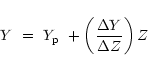 \begin{displaymath}Y~=~Y_{\rm p}~+\left(\frac{\Delta Y}{\Delta Z}\right) Z
\end{displaymath}