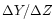 $\Delta Y/\Delta Z$