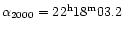 $\alpha_{2000}=22^{\rm h}18^{\rm m}03.2$