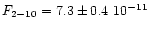 ${F_{2-10} = 7.3 \pm 0.4 \ 10^{-11}}$