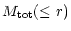 $\displaystyle M_{{\rm tot}}(\le r)$