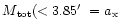 $M{\rm _{tot}}( < 3.85\hbox{$^\prime$ }= a_{\rm x}$