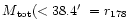 $M{\rm _{tot}}( < 38.4\hbox{$^\prime$ }= r_{178}$