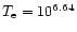 $T_{\rm e}=10^{6.64}$