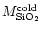 $M^{\rm cold}_{\rm SiO_{2}}$