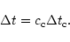 \begin{displaymath}\Delta t = c_{\rm c} \Delta t_{\rm c}.
\end{displaymath}