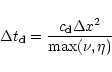 \begin{displaymath}\Delta t_{\rm d} = \frac{c_{\rm d} \Delta x^2}{{\rm max}(\nu,\eta)}
\end{displaymath}