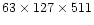 $63 \times 127 \times 511$
