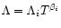 $\Lambda=\Lambda_i T^{\beta_i}$