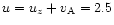 $u=u_z+v_{\rm A}=2.5$