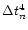 $\Delta t_n^4$