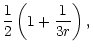 $\displaystyle \frac{1}{2}\left(1+\frac{1}{3r}\right),$