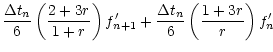 $\displaystyle \frac{\Delta t_n}{6}\left(\frac{2+3r}{1+r}\right)f'_{n+1}
+\frac{\Delta t_n}{6}\left(\frac{1+3r}{r}\right)f'_n$
